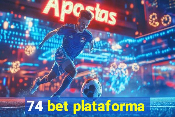 74 bet plataforma